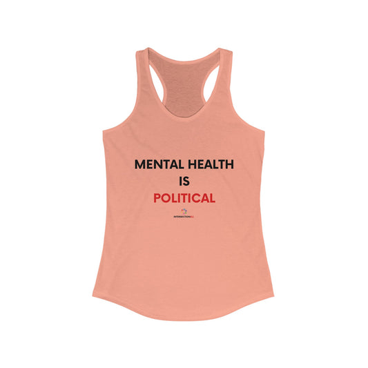 Mental Health is Political - Women's Racerback Tank Top