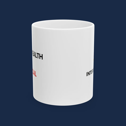 Mental Health is Political - Ceramic Mug – 11oz