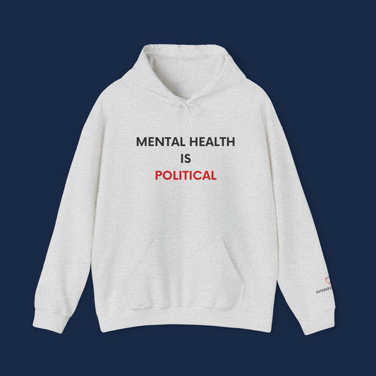Mental Health is Political Hoodie | Unisex Heavy Blend Sweatshirt
